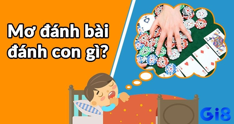 bạn mơ thấy đánh bài bị thua là số may?