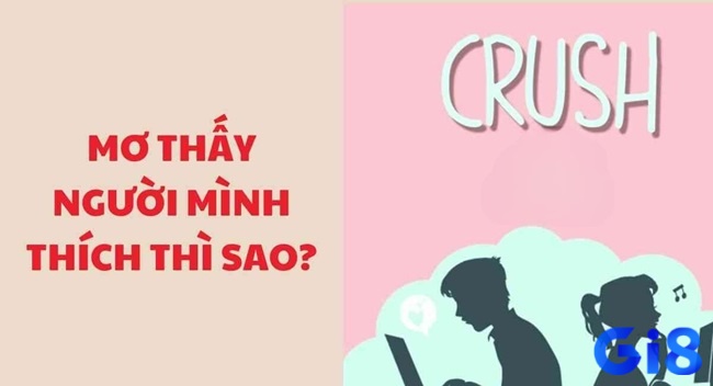 Chiêm bao người mình thích thể hiện sự khát khao về một mối quan hệ lâu dài, sâu sắc