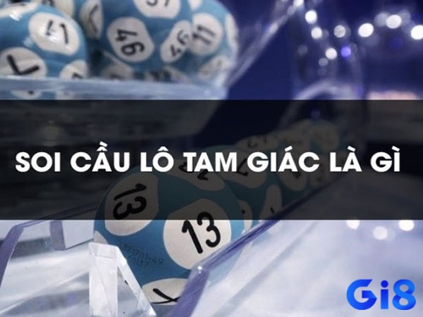 Cùng Gi8 tìm hiểu về soi cau lo tam giac