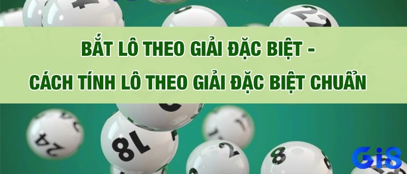 Tính bóng lô đề dựa vào giải đặc biệt đem lại độ hiệu quả cao 