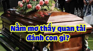 Mơ nhìn thấy quan tài đánh đề con gì? Giải mã chuyên gia Gi8