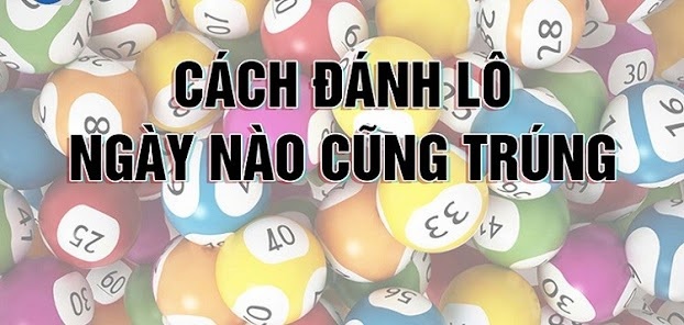 Mẹo đánh đề, cách đánh luôn luôn chiến thắng cho anh em